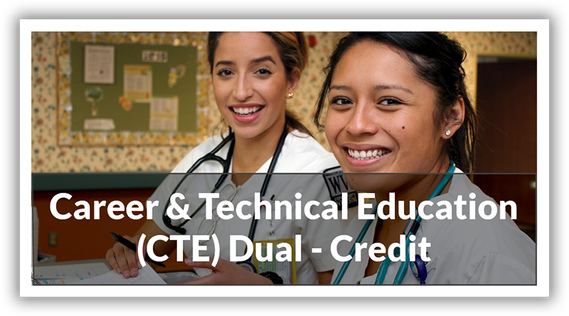 Career & Technical Education (CTE) Dual-Credit